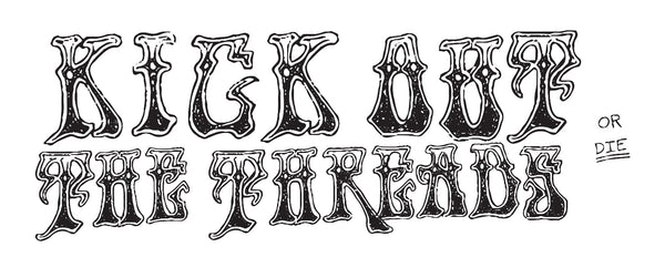 Kick Out The Threads